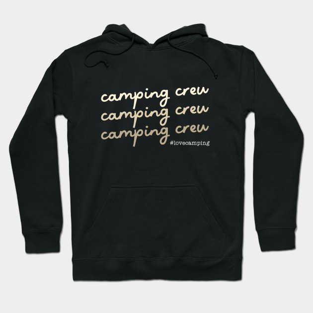 Camping Crew Hoodie by Zedeldesign